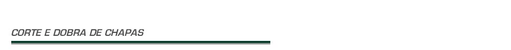 Corte e dobra de chapas